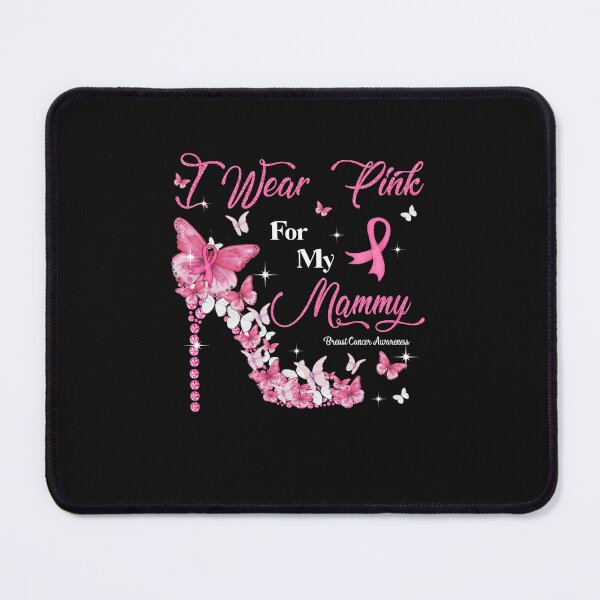 Item preview, I Wear Pink For My Mammy Breast Cancer Awareness designed and sold by MOHITSALVI.