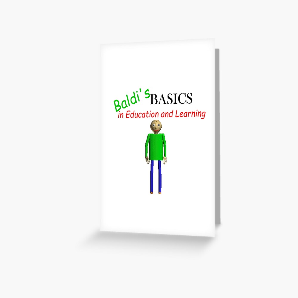 Baldi S Basics In Education And Learning Greeting Card By Xnightassassinx Redbubble - roblox baldi's basics in roblox and oof