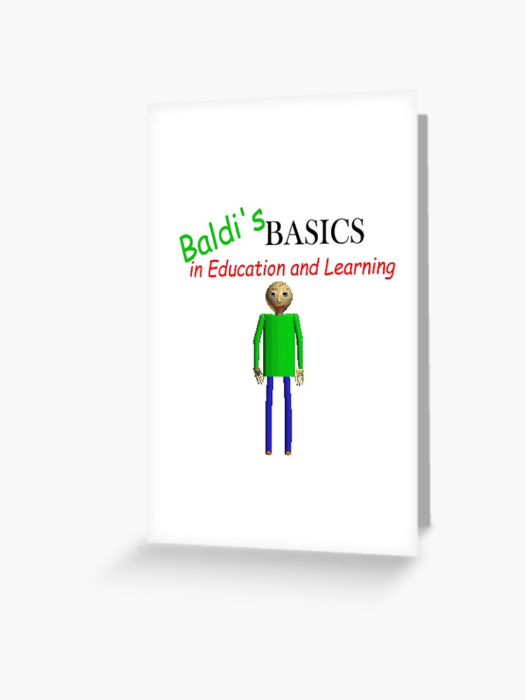 Baldi S Basics In Education And Learning Greeting Card By Xnightassassinx Redbubble - baldis basics in education and learning old roblox
