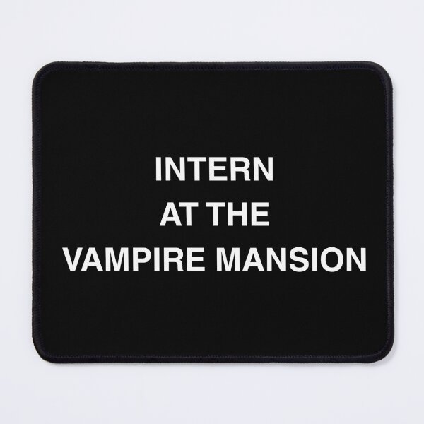 Item preview, INTERN AT THE VAMPIRE MANSION designed and sold by LkePhantoms4evr.
