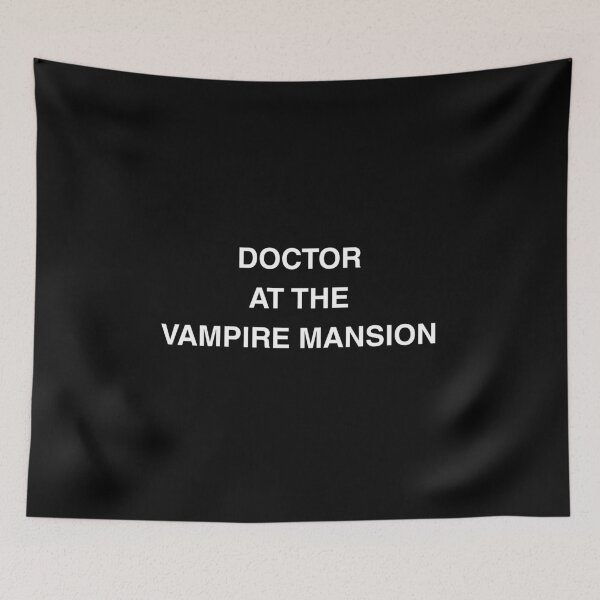 Item preview, DOCTOR AT THE VAMPIRE MANSION designed and sold by LkePhantoms4evr.