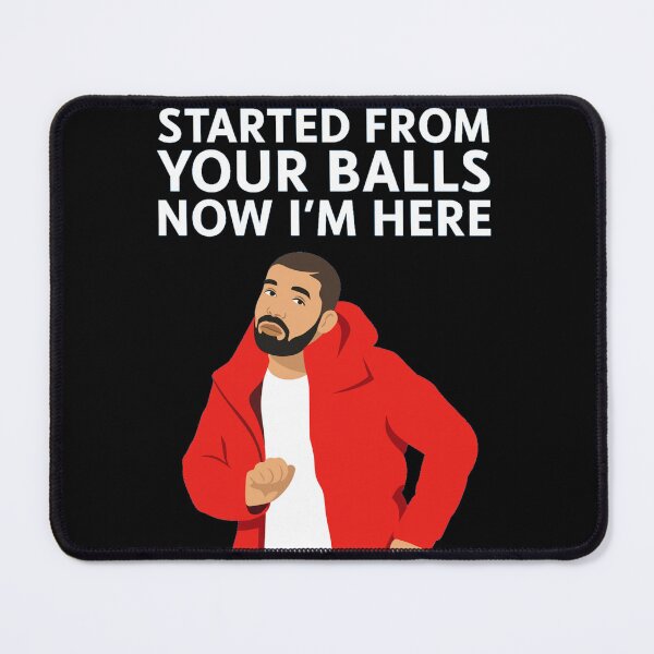 Item preview, Started from your balls now I'm here designed and sold by bigvibeco.