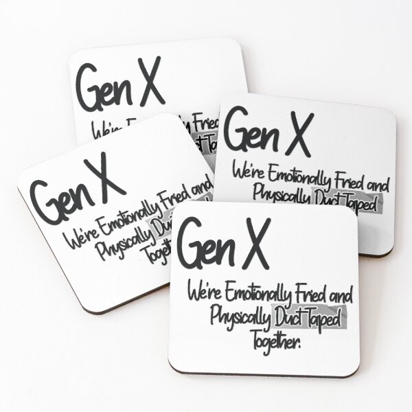Item preview, Gen X were emotionally fried and physically duct tape together. designed and sold by PawlessCreations.