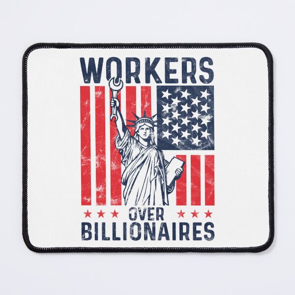 Item preview, workers over billionaires Pro-Worker anti capitalist  designed and sold by TeeByDesignsCo®.