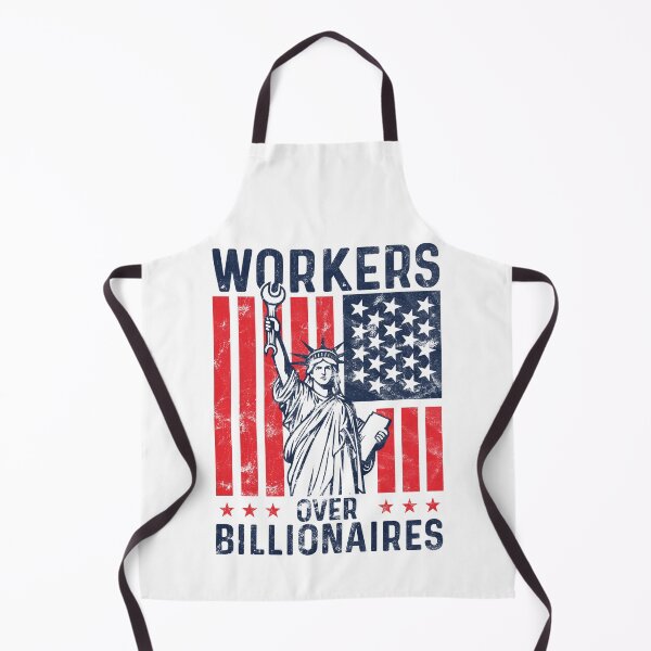 Item preview, workers over billionaires Pro-Worker anti capitalist designed and sold by TeeByDesignsCo®.