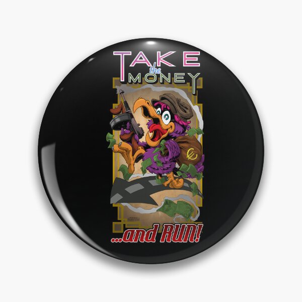 Item preview, TAK.E THE MO.NEY...AND RUN!    designed and sold by AvaPughz.