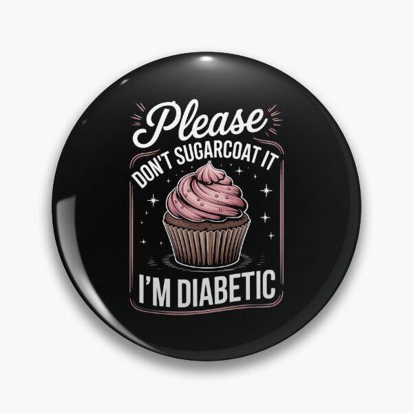 Item preview, Please Dont Sugarcoat It Im Diabetic Type Patient Diabetes designed and sold by DoorwayThreads.