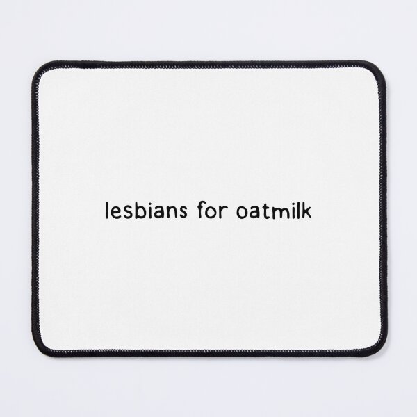 Item preview, lesbians for oatmilk designed and sold by dontqu0teme.