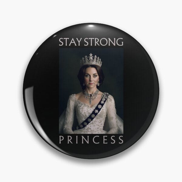 Item preview, Stay Strong Princess Of Wales Catherine Kate Middleton British Royal Family designed and sold by KevinCollado.