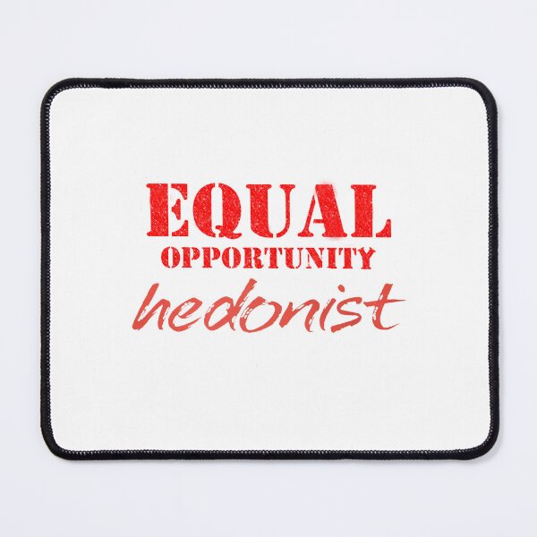 Item preview, Vintage Equal Opportunity Hedonist designed and sold by QuayTradingCo.