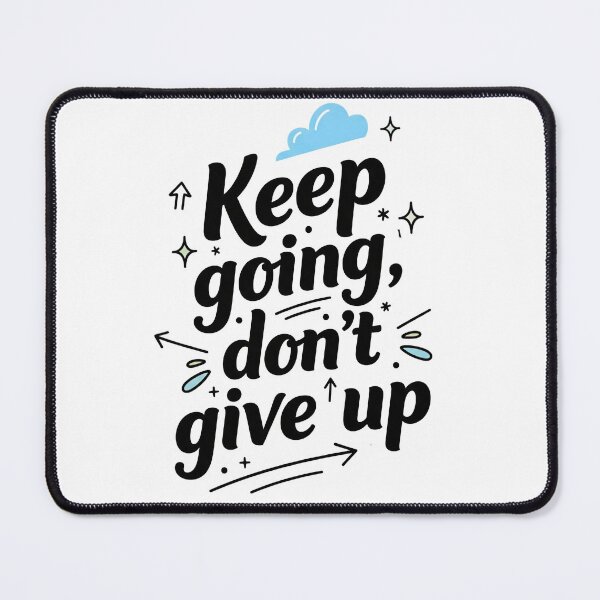 Item preview, Keep Going Don't Give Up designed and sold by Tonn Peerapon.
