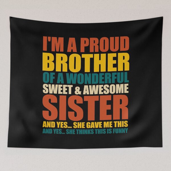 Item preview, I'm A Proud Brother Of A Wonderful Sweet And Awesome Sister. designed and sold by EunsooLee.