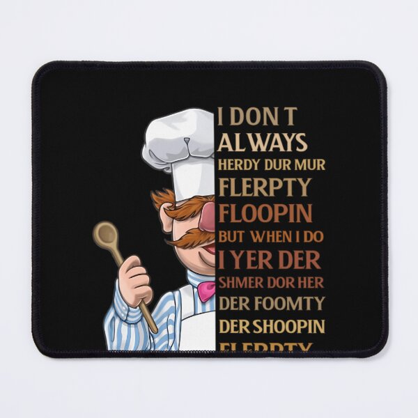 Item preview, Swedish Chef Knife Vert Der Ferk I Dont Always Heardy Dur Mur Flerpty Floopin But When I Do I Yer Der Shmer Dor Her Der Shoopin Flerpyty Dur designed and sold by RashawnMarvin.