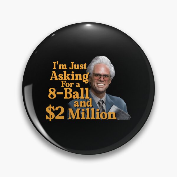 Item preview,  Baby Billy I'M Just Asking For A 8 Ball And 2 Million Funny Quote  designed and sold by JosephGleason.