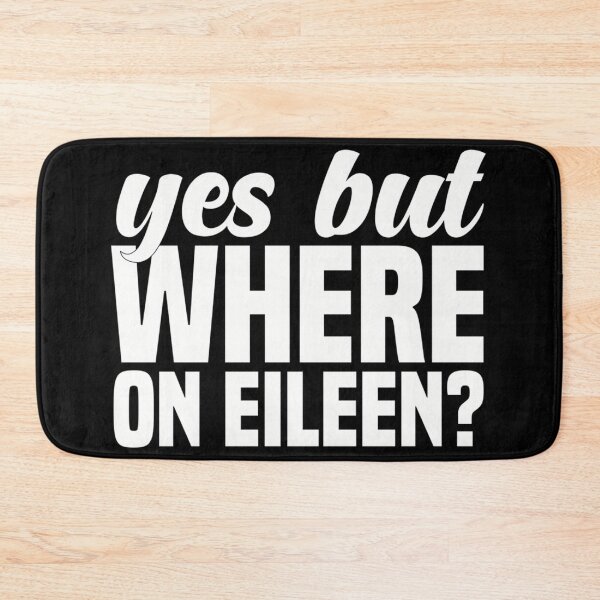 Item preview,  Where On Eileen designed and sold by StyleTealMarqu.