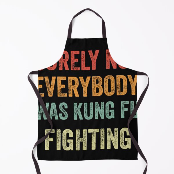 Item preview, Surely Not Everybody Was Kung Fu Fighting designed and sold by StyleTealMarqu.
