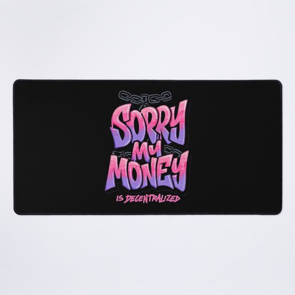 Item preview, Bitcoin Sorry My Money Is Decentralized Graffiti Design designed and sold by RadDeck.