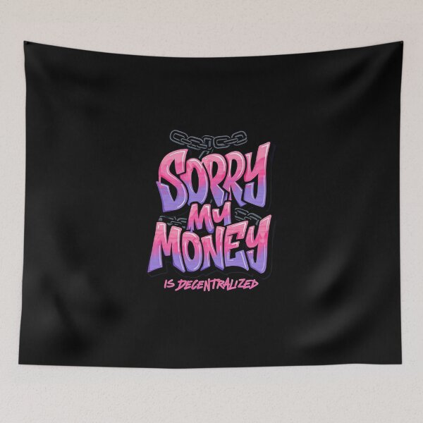 Item preview, Bitcoin Sorry My Money Is Decentralized Graffiti Design designed and sold by RadDeck.