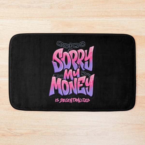 Item preview, Bitcoin Sorry My Money Is Decentralized Graffiti Design designed and sold by RadDeck.