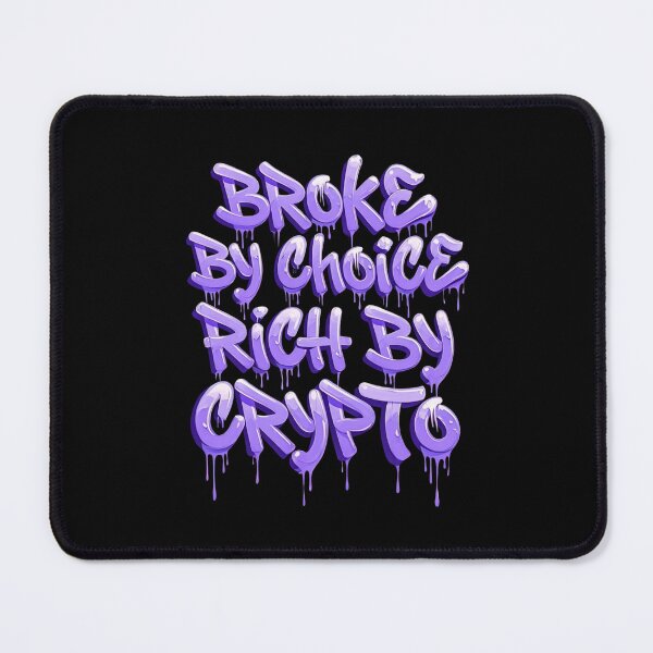 Item preview, Bitcoin Broke By Choice Rich By Crypto Graffiti Design designed and sold by RadDeck.
