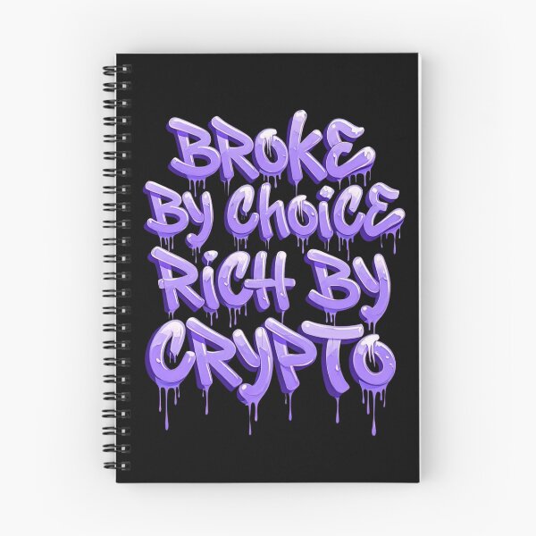Item preview, Bitcoin Broke By Choice Rich By Crypto Graffiti Design designed and sold by RadDeck.