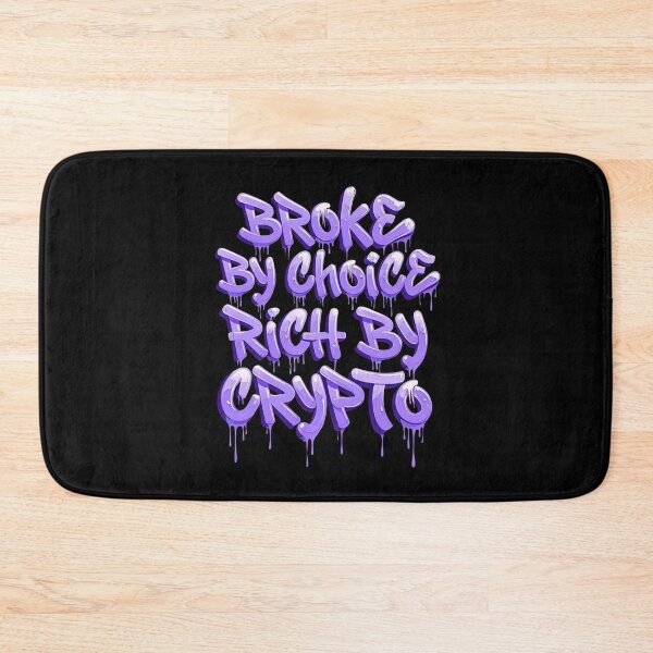 Item preview, Bitcoin Broke By Choice Rich By Crypto Graffiti Design designed and sold by RadDeck.
