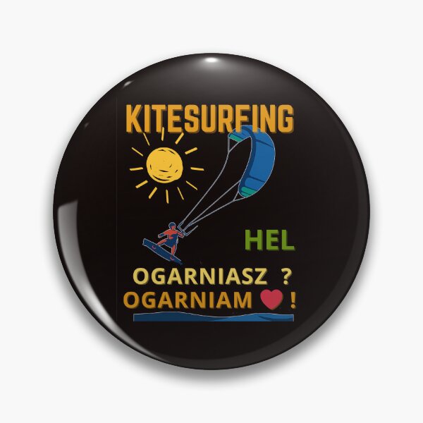 Item preview, Kitesurfing Hel  Ogarniasz ? Ogarniam ! You got this ? I got this ! Funny Surf Lifestyle Tee designed and sold by MojNetSerwis WWK.