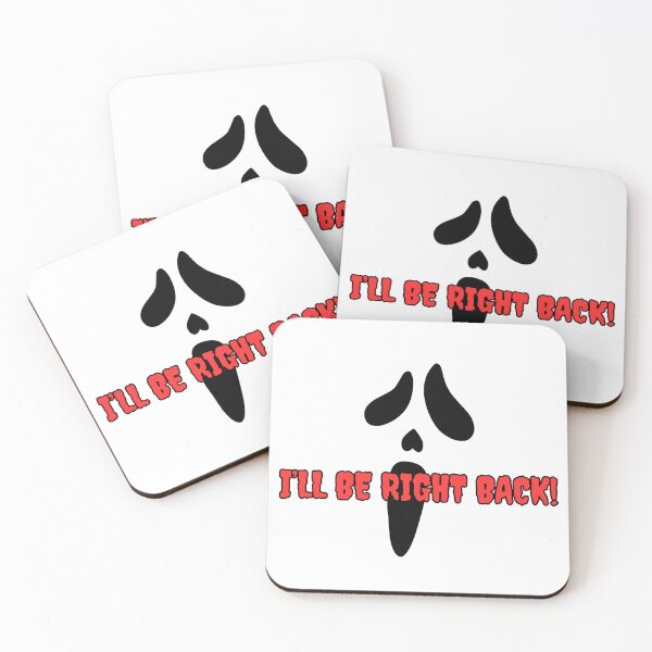 Item preview, I'LL BE RIGHT BACK!!!   Halloween Scream Horror  designed and sold by TheLastGarden.