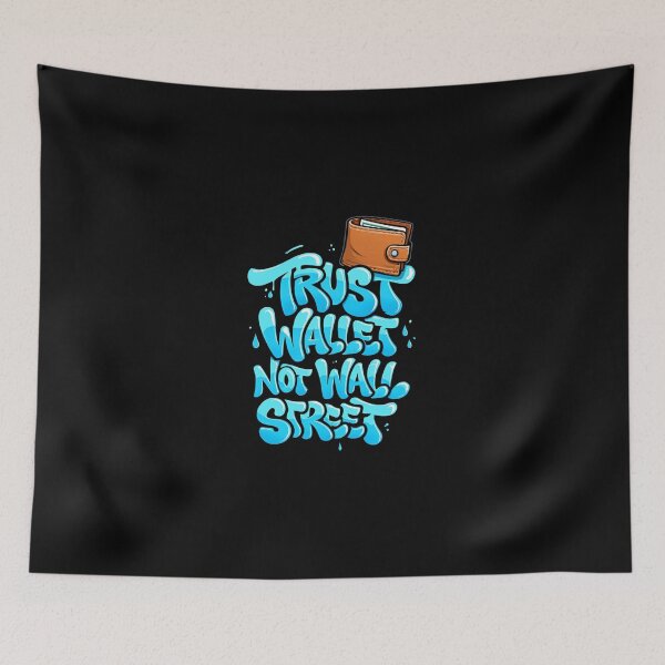 Item preview, Bitcoin Trust Wallet Not Wall Street Graffiti Design designed and sold by RadDeck.