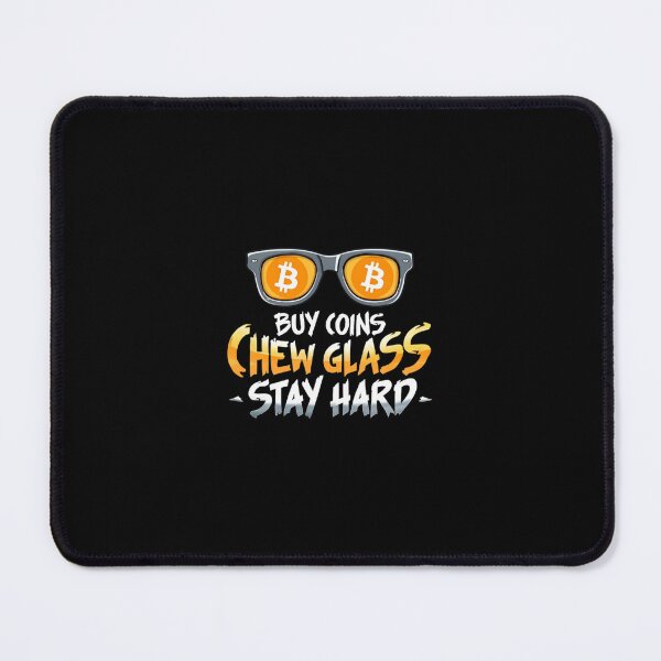 Item preview, Bitcoin Buy Coins Chew Glass Stay Hard Graffiti Design designed and sold by RadDeck.