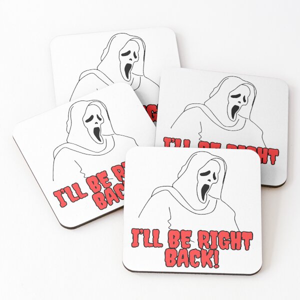 Item preview, I'll Be Right Back!   Scream Horror Halloween designed and sold by TheLastGarden.