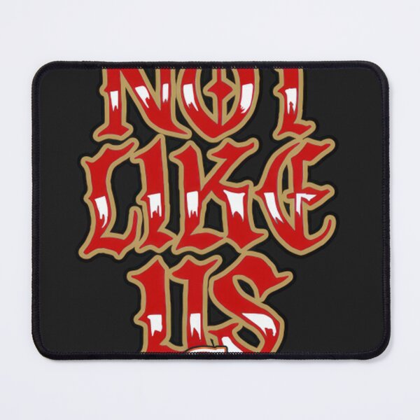 Item preview, Not Like Us 49ers designed and sold by RickyTromps.