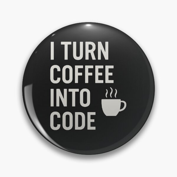 Item preview, I Turn Coffee into Code designed and sold by Grand Illusions.