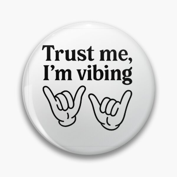 Item preview, Trust me, I'm Vibing designed and sold by Programming Jokes.