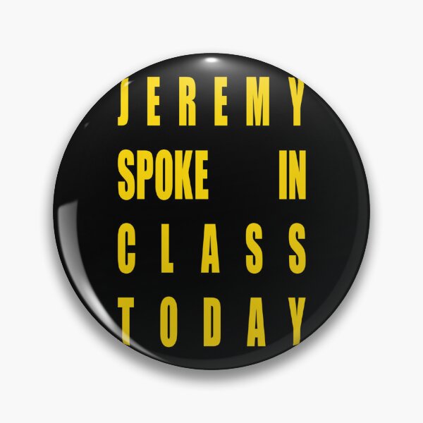 Item preview, Jere.my habló en clase hoy  designed and sold by HannahSimps.