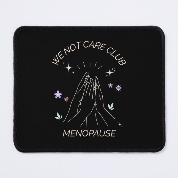 Item preview, We Not Care Club Menopause Hilarious Gift Idea for Strong Women designed and sold by MoodInInk.