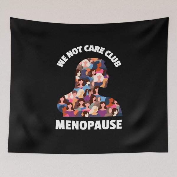 Item preview, We Not Care Club Menopause Hilarious Gift Idea for Strong Women designed and sold by MoodInInk.