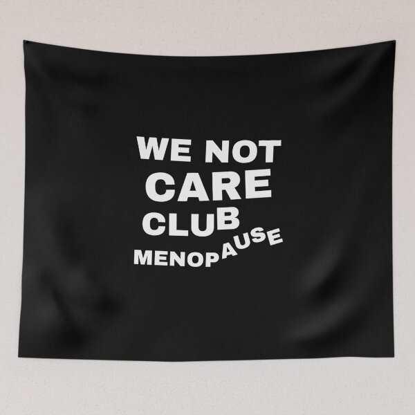 Item preview, We Not Care Club Menopause Hilarious Gift Idea for Strong Women designed and sold by MoodInInk.