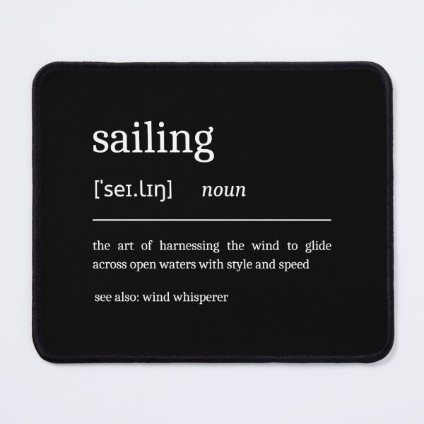 Item preview, Sailing Definition Funny Motivational Sailor Dictionary designed and sold by StrideSuccess.