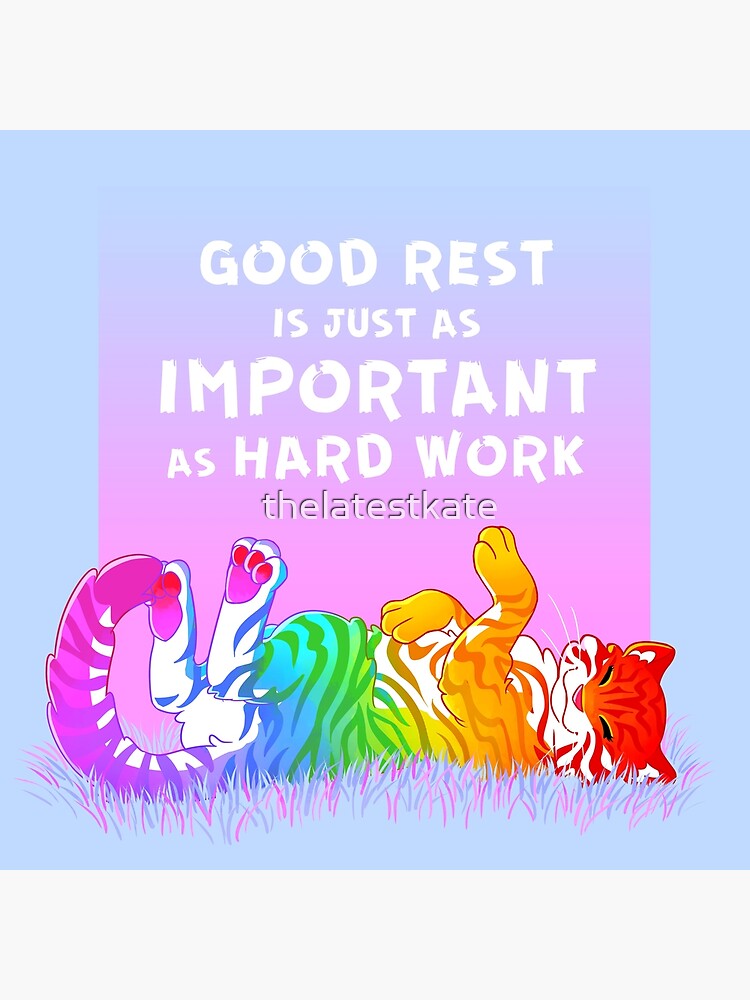 You have a good rest
