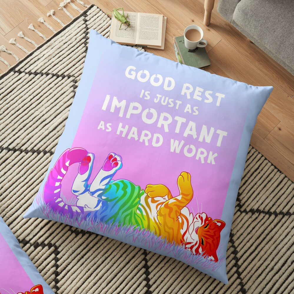 "Good Rest is Just as Important as Hard Work" Rainbow Tiger Floor Pillow