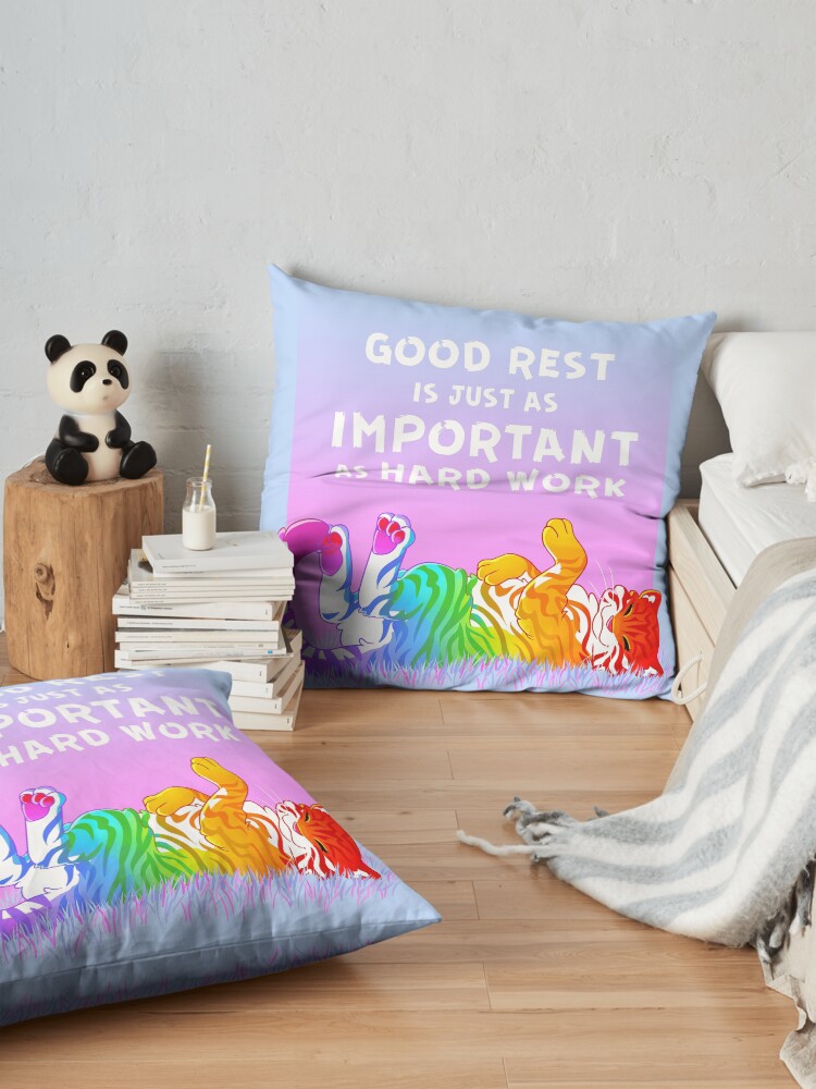 Alternate view of "Good Rest is Just as Important as Hard Work" Rainbow Tiger Floor Pillow