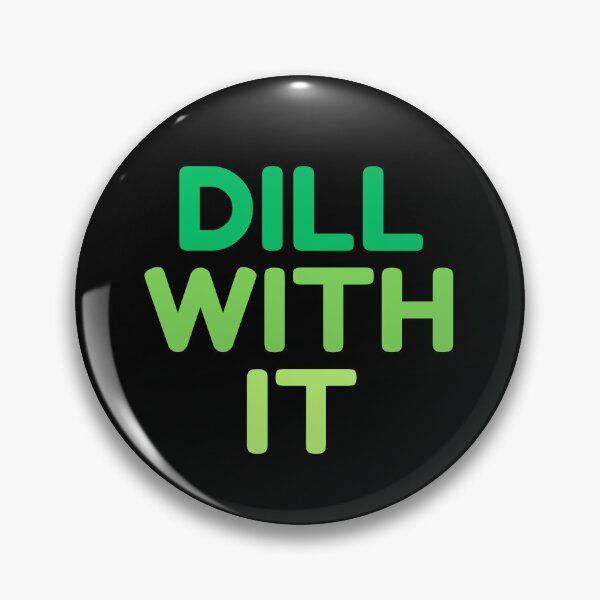 Item preview, Dill With It designed and sold by HDWStore.