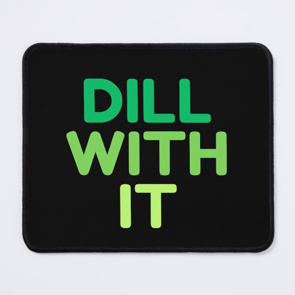 Item preview, Dill With It designed and sold by HDWStore.