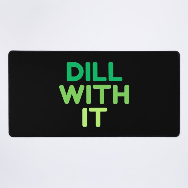 Item preview, Dill With It designed and sold by HDWStore.