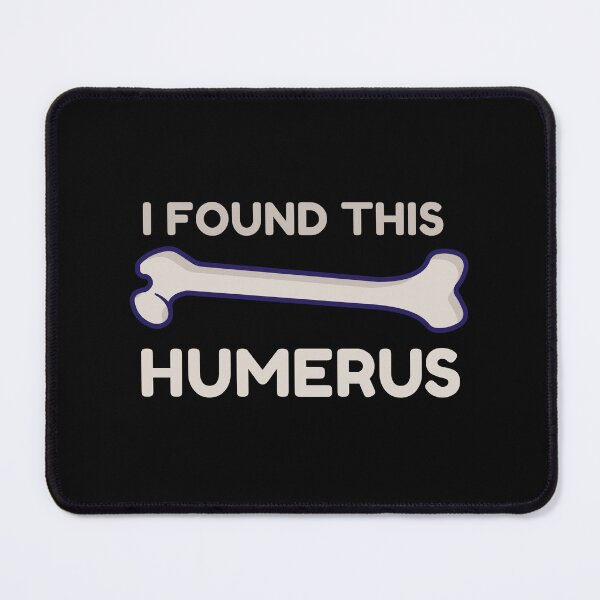 Item preview, I Found This Humerus designed and sold by HDWStore.