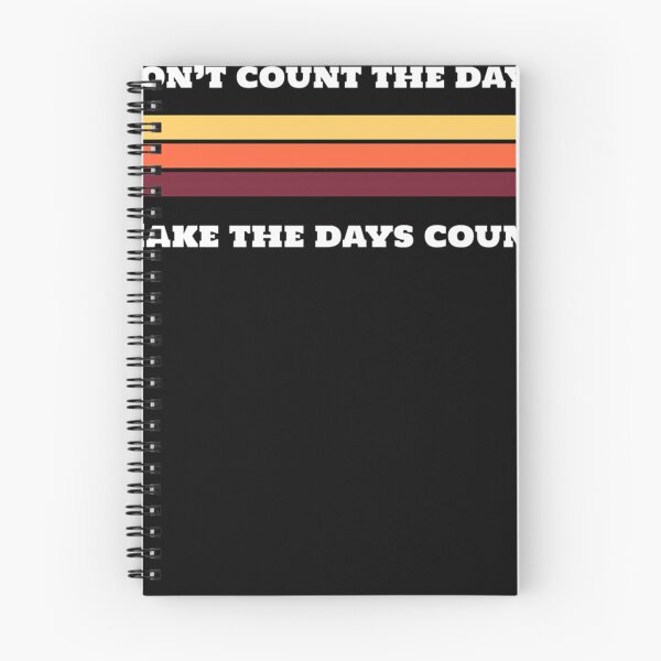 Item preview, Dont-Count-The-Days.-Make-The-Days-Count. designed and sold by saulobado.