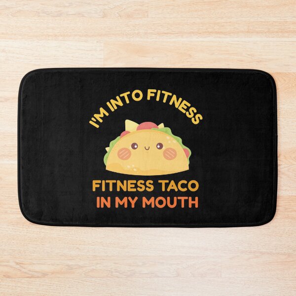 Item preview, I'm Into Fitness Taco In My Mouth designed and sold by HDWStore.