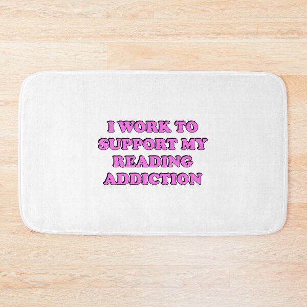Item preview, I Work To Support My Reading Addiction  designed and sold by Inspirationmotivation.