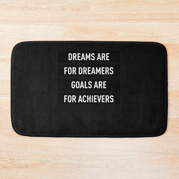 Item preview, Dreams-Are-For-Dreamers-Goals-Are-For-Achievers designed and sold by stirkmass.